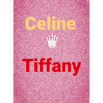 >Celine~Tiffany<