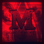 Maroon Money