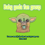 BABY YODA FAN GROUP!!!!