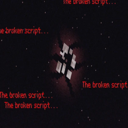 The Broken script.