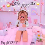 GOOD VIBES OLY