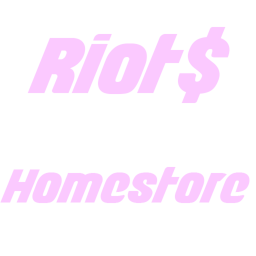 Riot$ Homestore
