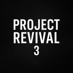 Project Revival (CHAPTER 3)