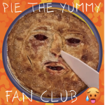 Pie The Yummy Fan Club