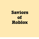–Saviors of Roblox–