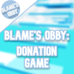 Blame's Obby: Donation Game