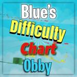 Blue's Difficulty Chart Obby [BETA]