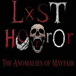 Lost Horrors The Anomalies of MayFair