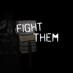 Fight Them [Dev Build]