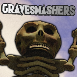 Gravesmashers [UNCOPYLOCKED]
