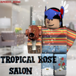 +*Tropical Rose Salon*+
