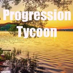 [BETA] Progression Tycoon