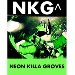 Neon Killa Groves [NKG]