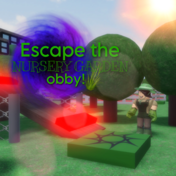 Escape the Nursery Garden Obby!🌿 [UPDATE🏠]