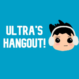 Ultra hangout!