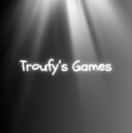 Troufy's Games