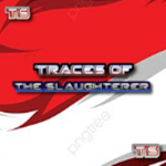 TS (Traces of the Slaughterer)