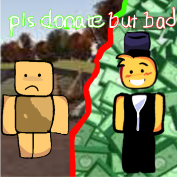 pls donate but bad