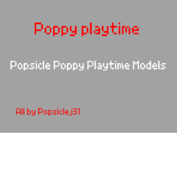 Popsicle Poppy Playtime Models (1st finished!)
