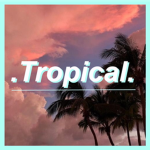 .Tropical.