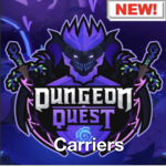 Dungeon Quest Carrier’s