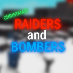 🎄 Raiders And Bombers