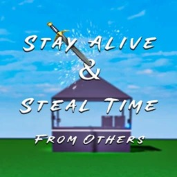 Stay Alive and steal time