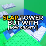 Slap Tower BUT With LOW GRAVITY ⬇️