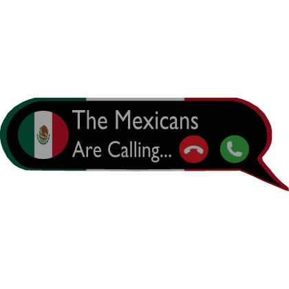 The Mexicans Are Calling Roblox item