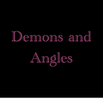 || Demons and angels ||