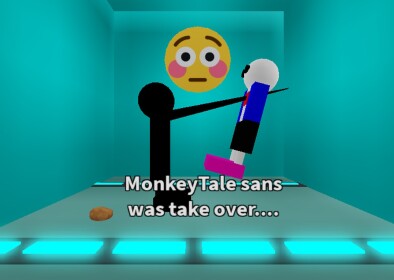 MonkeyTale Sans Was take over....