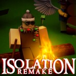 Isolation: Remake