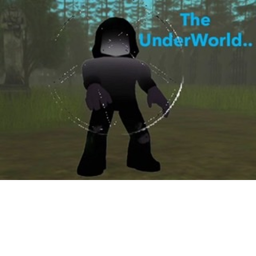 The UnderWorld...