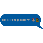 CHICKEN JOCKEY - meme chat bubble