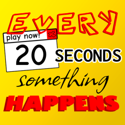 Every 20 seconds something happens