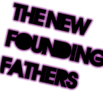 The New Founding Fathers