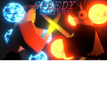 Speedy Slayers!