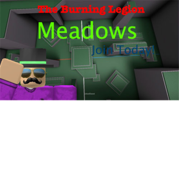 //The Burning Legion// Meadows NEW
