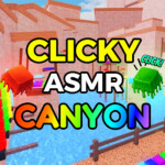 Clicky ASMR Canyon 🎹 🎵  (Obby King) 👑
