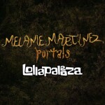 [NEW]Melanie Martinez: PORTALS Tour & Lollapalooza