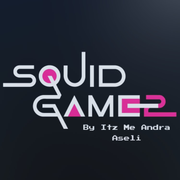 Andra's Squid Game (IN DEVELOPMENT)