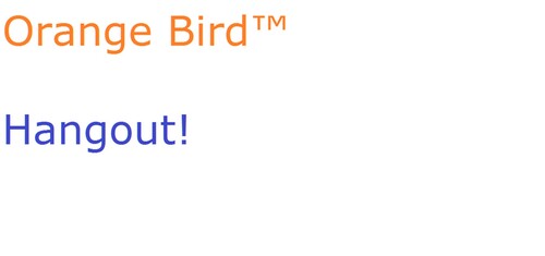 The Official Orange Bird™ Hangout!