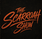The Scarroah Show