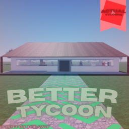 Better Tycoon