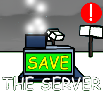 Save The Server! [WINTER UPDATE]