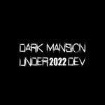 Dark Mansion 2022