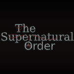 [The Supernatural Order]