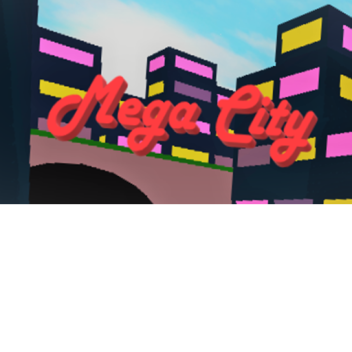 Mega City
