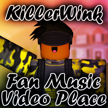 KillerWink Fan Music Video 
