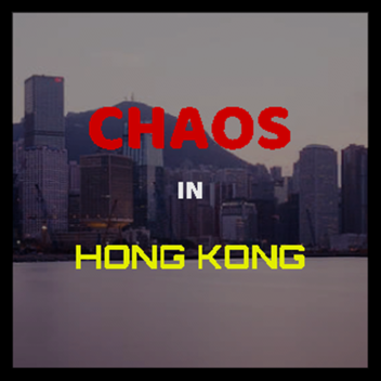 Chaos in Hong Kong